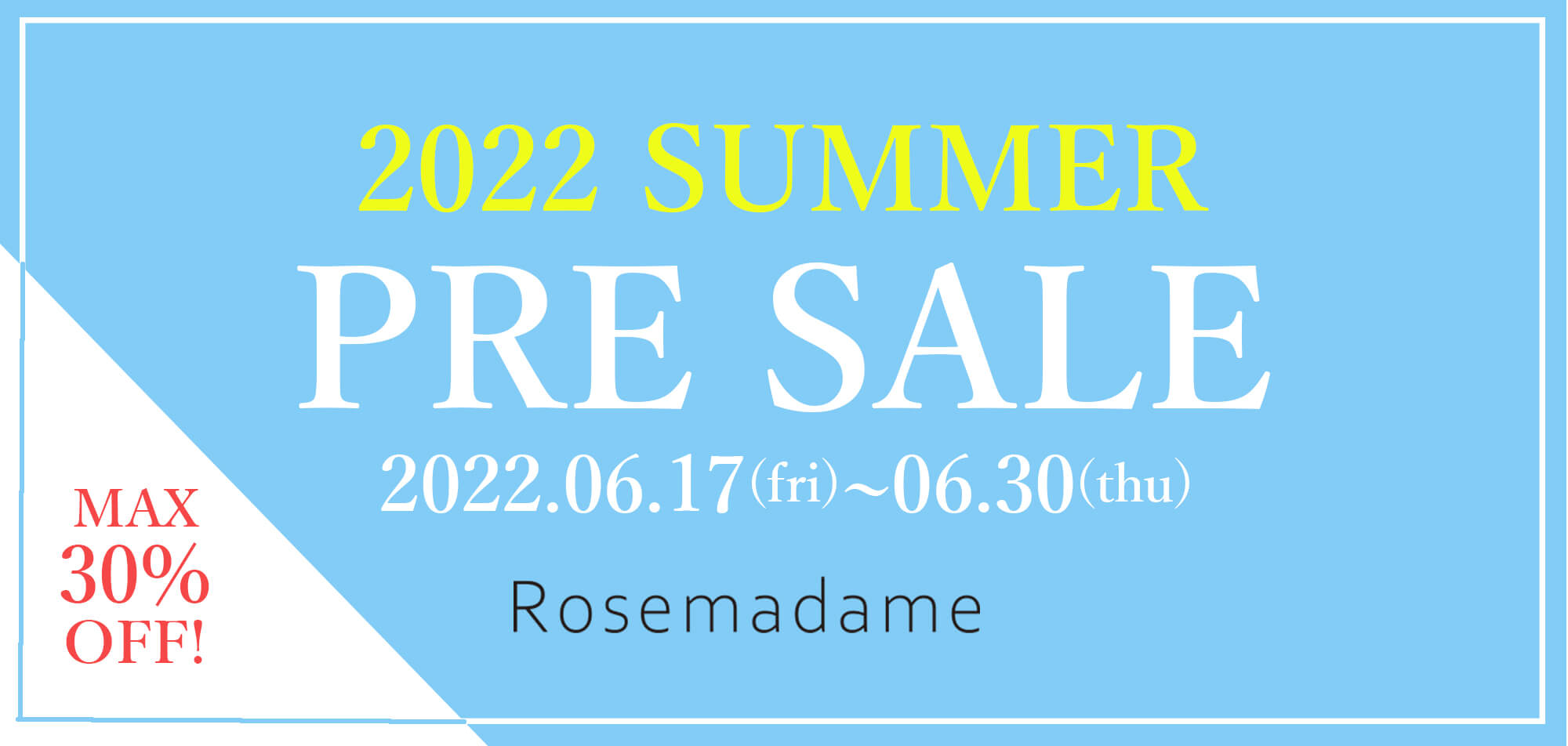 Rosemadame2022SUMMERプレセール
