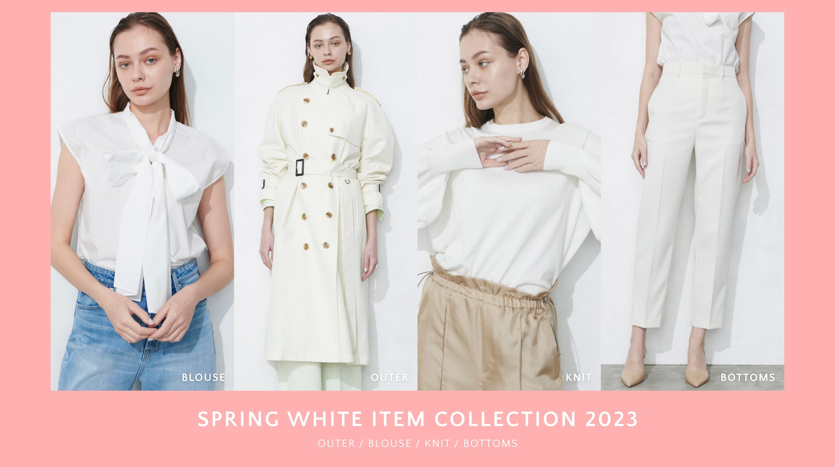 SPRING WHITE ITEM COLLECTION 2023 OUTER / BLOUSE / KNIT / BOTTOMS