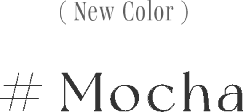 ( New Color ) #Moca