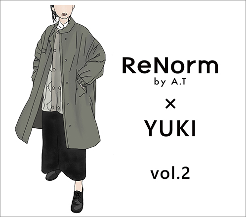 ReNorm by A.T × YUKI　コラボ商品ができるまで - vol.2 -