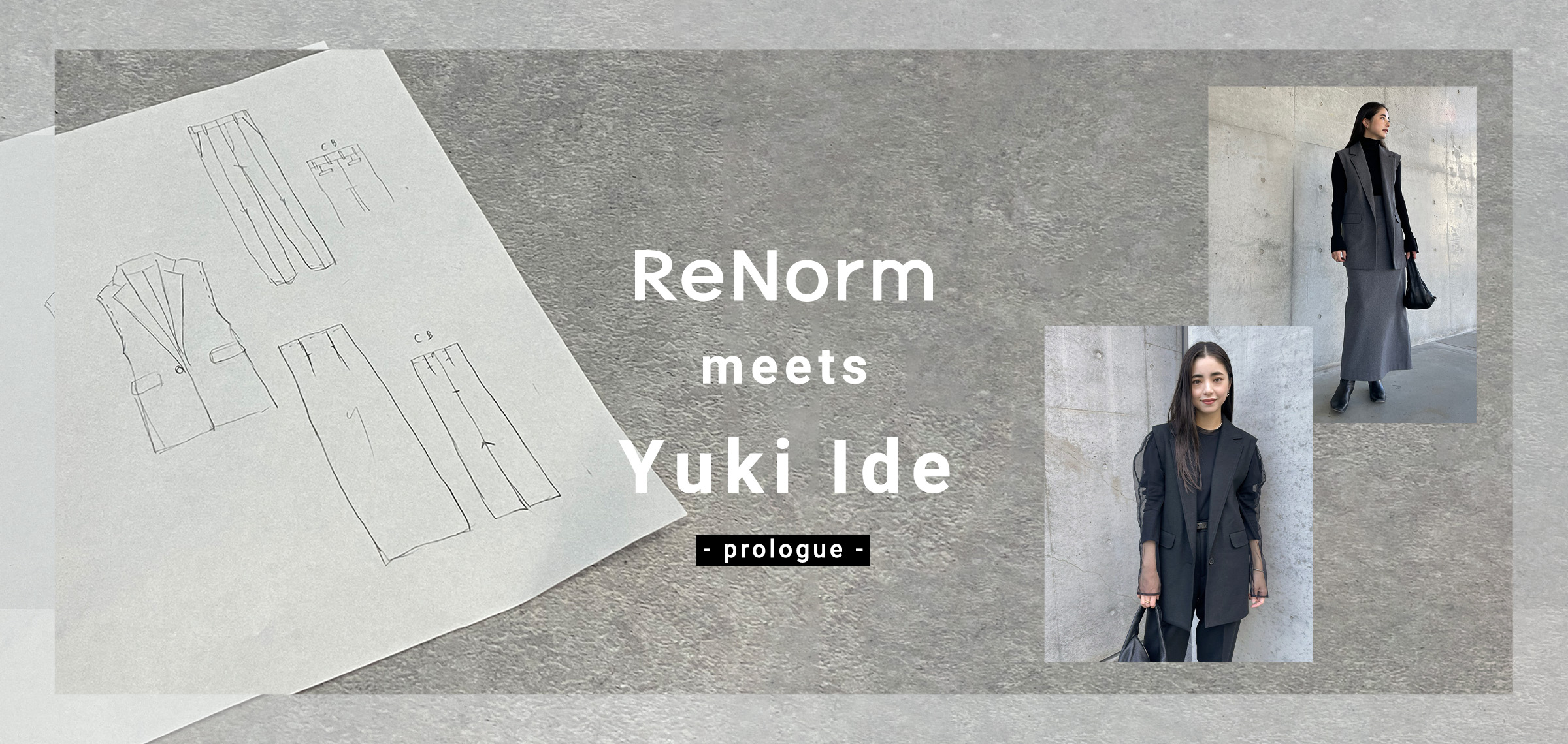 ReNorm meets Yuki Ide -prologue-