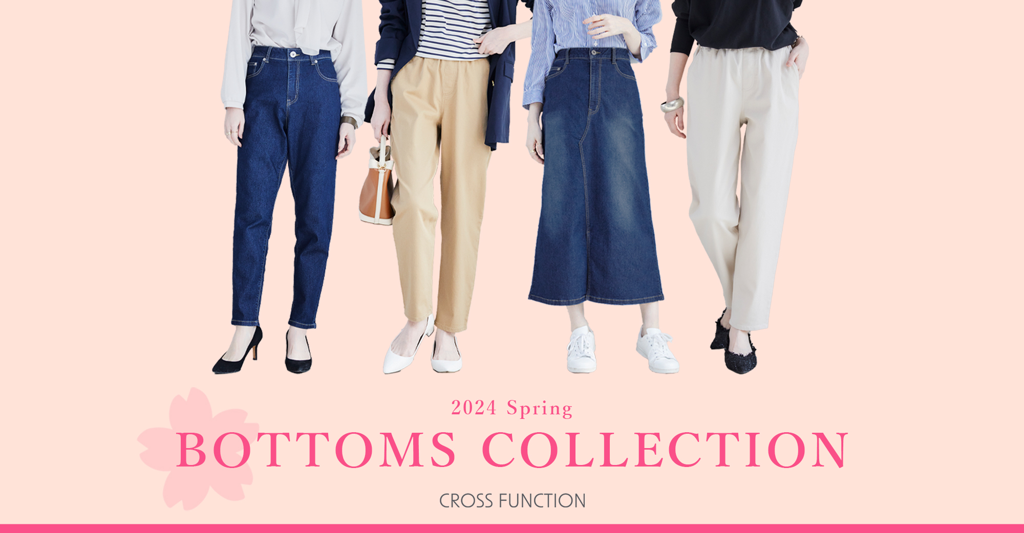 【CROSS FUNCTION】BOTTOMS COLLECTION